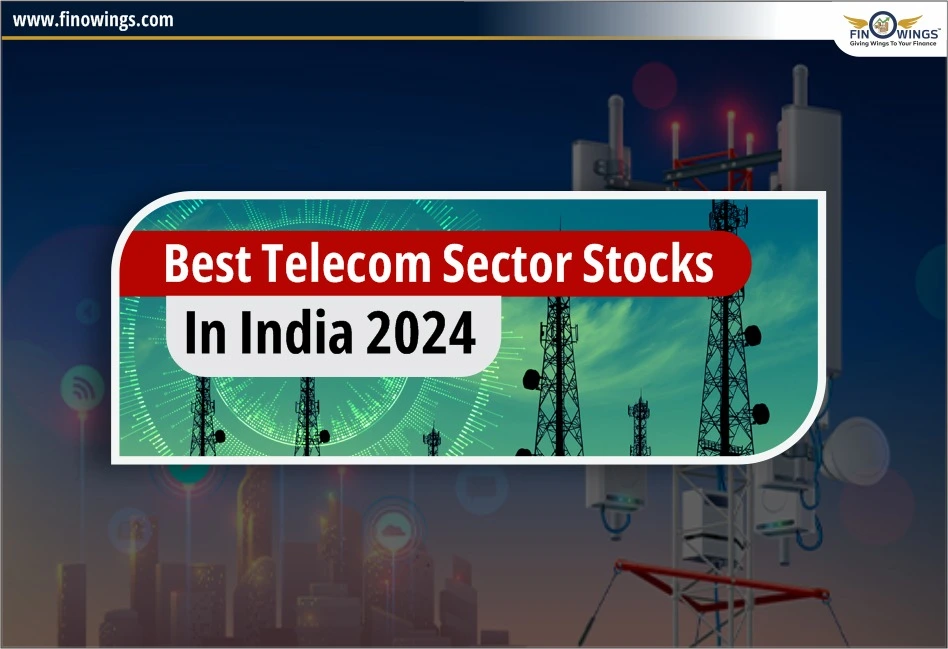 Best Telecom Sector Stocks in India 2024 