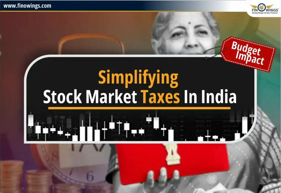 Budget Impact: Simplifying Stock Market Taxes in India