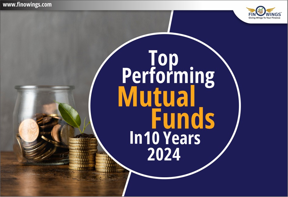 Top Performing Mutual Funds in Last 10 Years for 2024