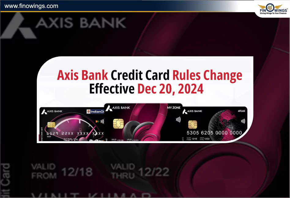 Axis Bank Credit Card Rules Change dec 20, 2024