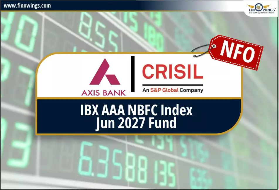 Axis CRISIL - IBX AAA NBFC Index - Jun 2027 Fund NFO