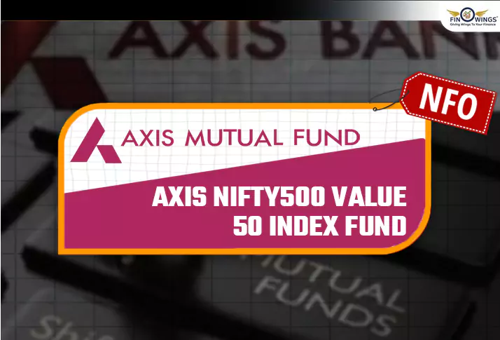 Axis Nifty500 Value 50 Index Fund NFO