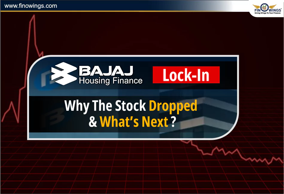 Bajaj Housing Lock-In: Why the Stock Dropped & What’s Next?