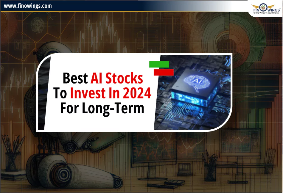 Best AI Stocks to Invest in 2024  for Long-Term