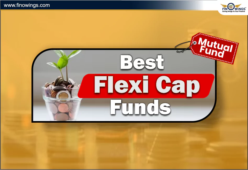 Best Flexi Cap Funds