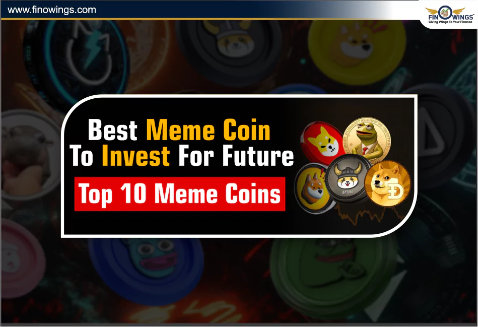 Best Meme Coin to Invest for Future  Top 10 Meme Coins