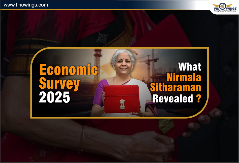 Economic Survey 2025: What Nirmala Sitharaman Revealed? 