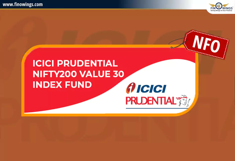 ICICI Prudential Nifty200 Value 30 Index Fund NFO