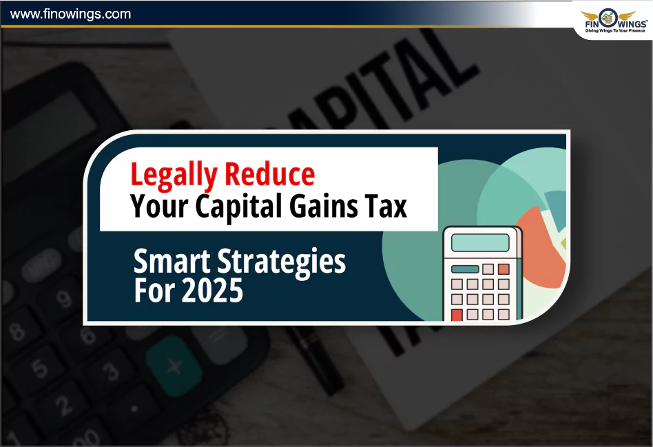 Legally Reduce Your Capital Gains Tax: Smart Strategies for 2025