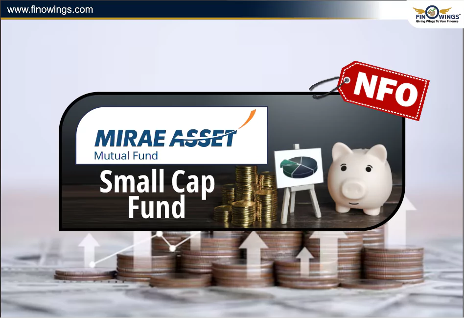 Mirae Asset Small Cap Fund NFO