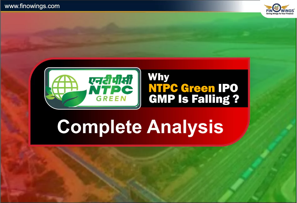 Why NTPC Green IPO GMP is falling today? Complete Analysis