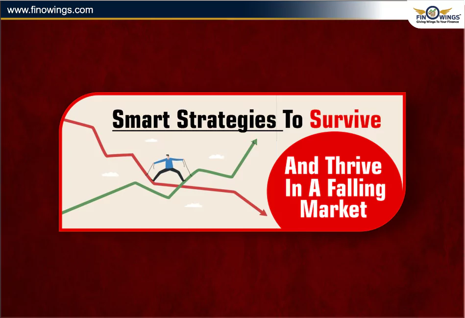 Smart Strategies to Survive & Thrive in a Falling Market 