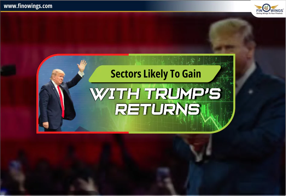 Sectors likely to gain with Trump’s Returns